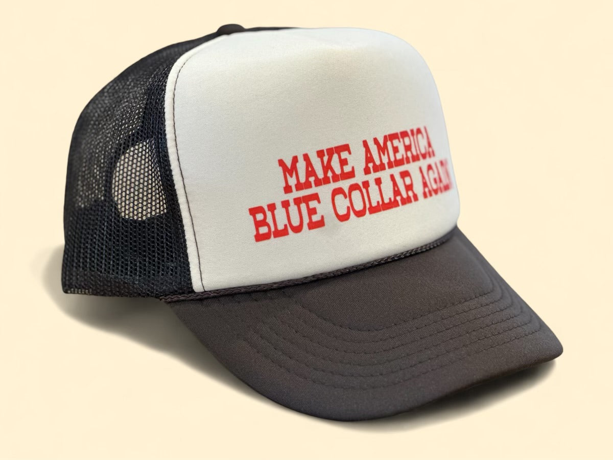 Make America Blue Collar Again Trucker