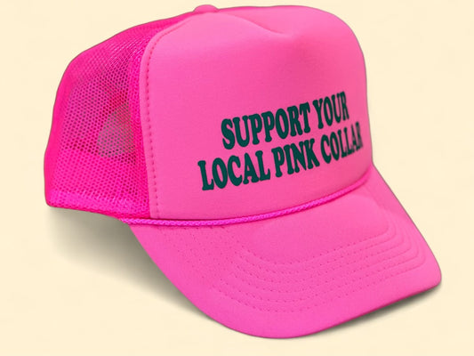 Support Your Local Pink Collar Trucker