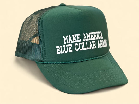 Make America Blue Collar Again Trucker